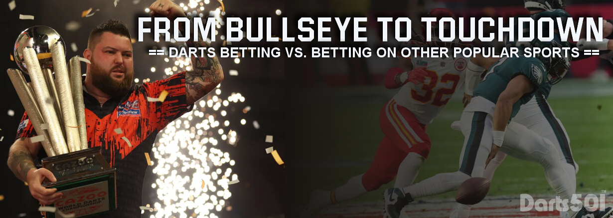 From Bullseye to Touchdown: Darts Betting vs. Betting on Other Popular Sports