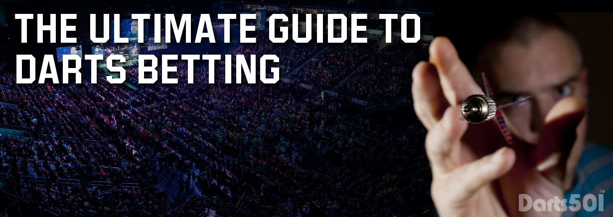 The Ultimate Guide to Darts Betting